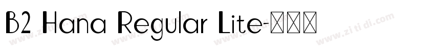 B2 Hana Regular Lite字体转换
